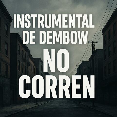 INTRUMENTAL DE DEMBOW (NO CORREN)