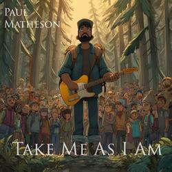 Take Me As I Am