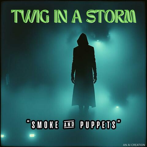Smoke and Puppets