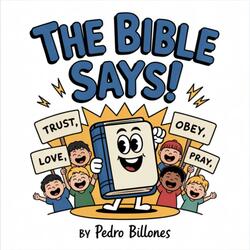 The Bible Says