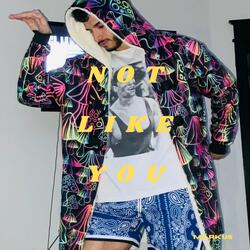 Not Like You