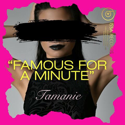 FAMOUS FOR A MINUTE