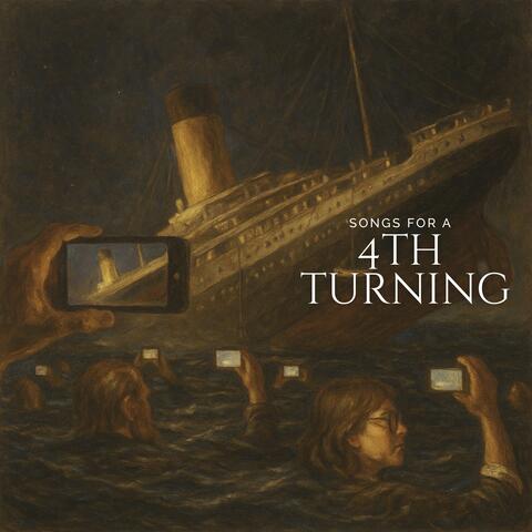 Songs For A Fourth Turning