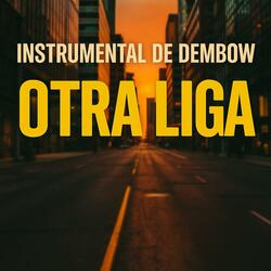 INTRUMENTAL DE DEMBOW (OTRA LIGA)
