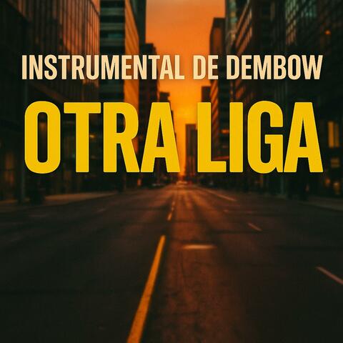 INTRUMENTAL DE DEMBOW (OTRA LIGA)