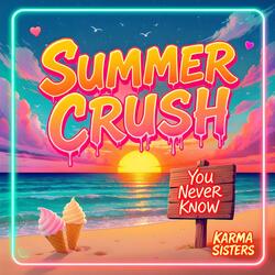 Summer Crush (You Never Know)