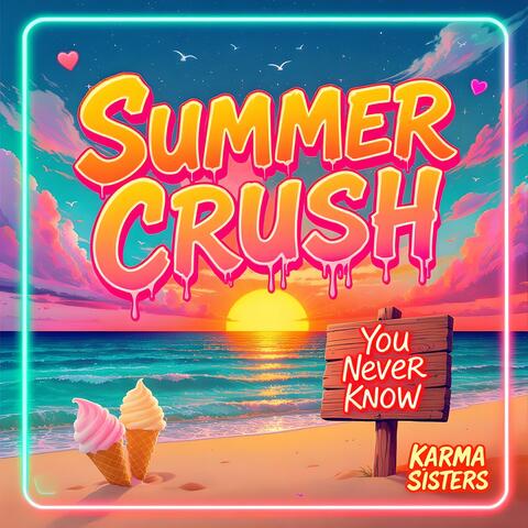 Summer Crush (You Never Know)
