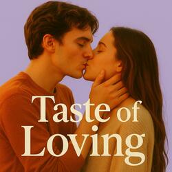 Taste of Loving