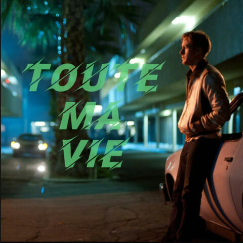Toute ma vie