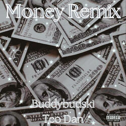 Money (feat. Teo the Dan) (Remix)