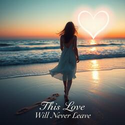 This Love Will Never Leave
