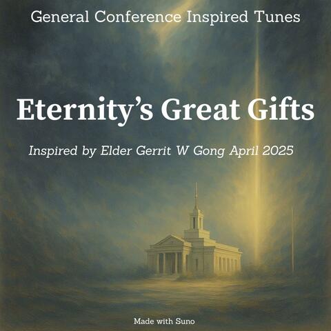 Elder Gong - Eternity's Great Gifts - April 2025