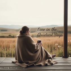 Even in the Quietest Days
