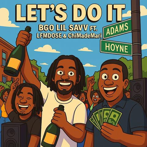 Let's Do It (feat. LFMDOSE & ChiMadeMari)