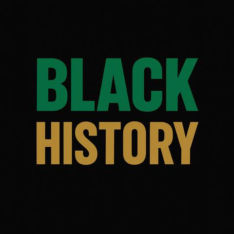 BLACK HISTORY