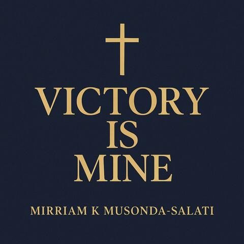 VICTORY IS MINE
