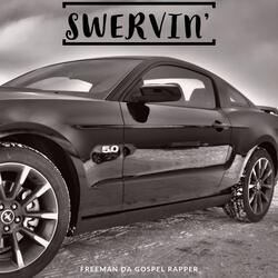 Swervin'
