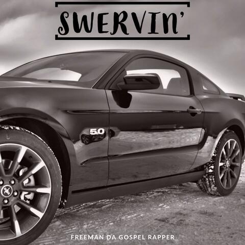 Swervin'