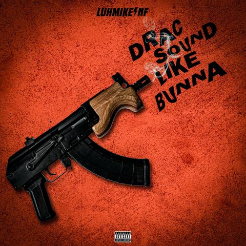 Drac Sound Like Bunna