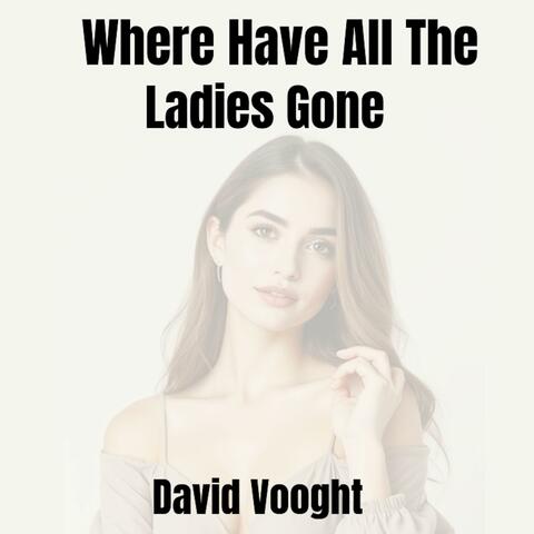 Where Have All The Ladies Gone.