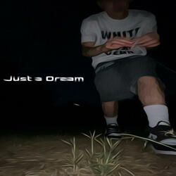 Just a Dream