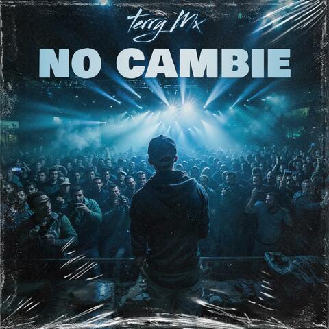 No cambie