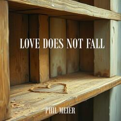 Love Does Not Fall