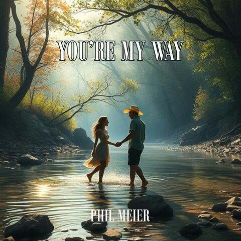 You're My Way