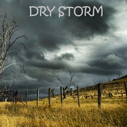 Dry Storm