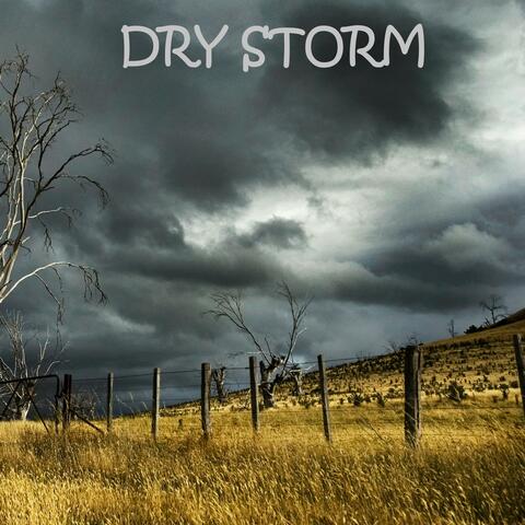 Dry Storm