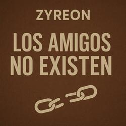 Los Amigos No Existen