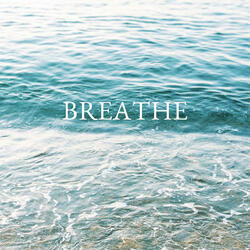 Breathe