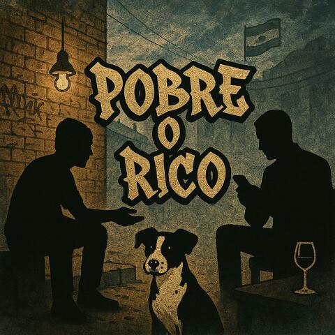 POBRE O RICO