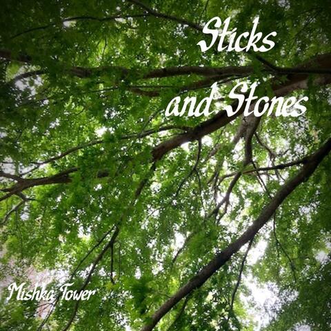Sticks and Stones
