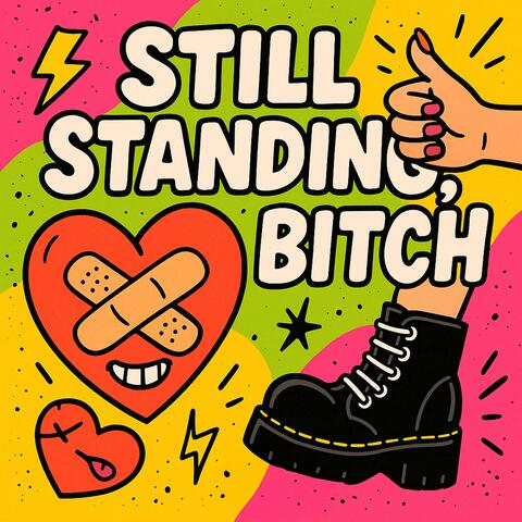 Still Standing, Bitch