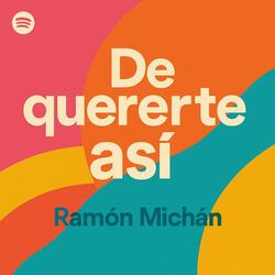 De quererte asi