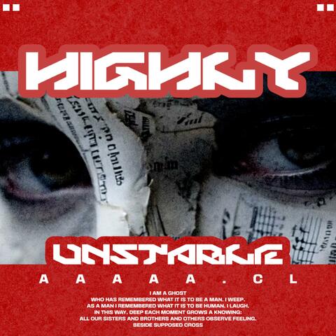 HIGHLY UNSTABLE