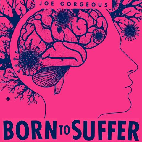 Born To Suffer