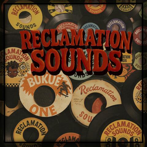 Reclamation Sounds Vol 1.