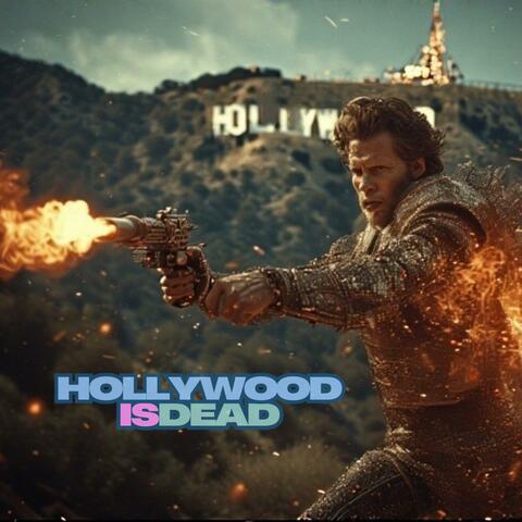 Hollywood is Dead