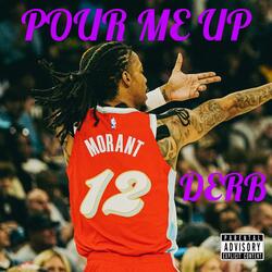 Pour Me Up