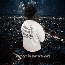 Hardest In The Trenches