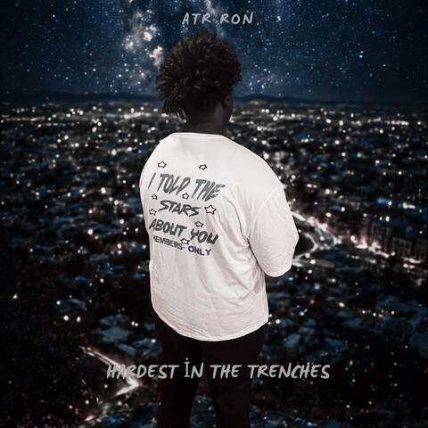 Hardest In The Trenches