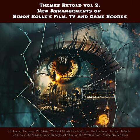 Themes Retold vol 2: New Arrangements of Simon Kölle's Film, TV and Game Score (Cinematic Compostions Collection)
