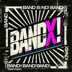 BANDX! (SUPERFANSONLY)
