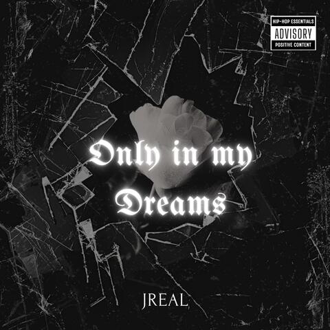 Only In My Dreams