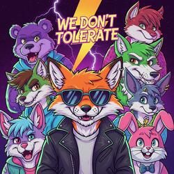 We Don't Tolerate