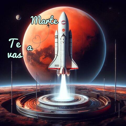 Te vas a marte