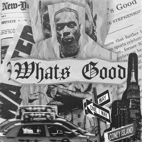 Whats good?