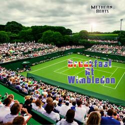 Breakfast At Wimbledon